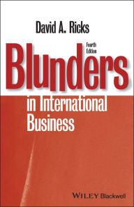 Title: Blunders in International Business / Edition 4, Author: David A. Ricks