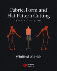 Fabric, Form and Flat Pattern Cutting / Edition 2