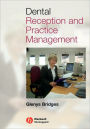 Dental Reception and Practice Management / Edition 1