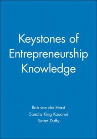 Title: Keystones of Entrepreneurship Knowledge / Edition 1, Author: Rob van der Horst