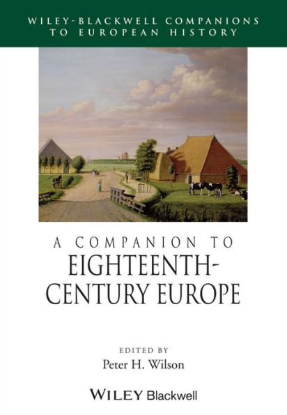 A Companion to Eighteenth-Century Europe / Edition 1