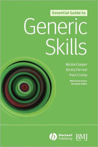 Title: Essential Guide to Generic Skills / Edition 1, Author: Nicola Cooper