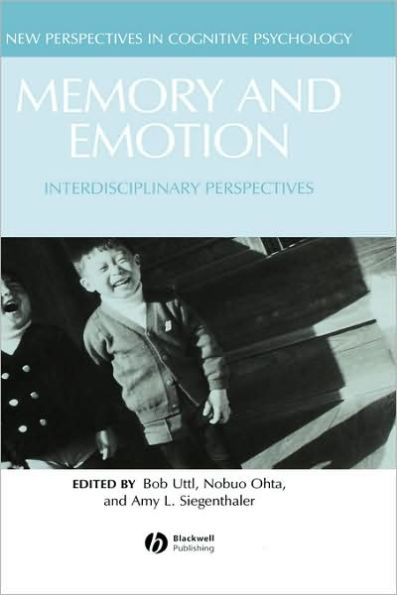 Memory and Emotion: Interdisciplinary Perspectives / Edition 1