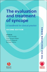 The Evaluation and Treatment of Syncope: A Handbook for Clinical Practice / Edition 2