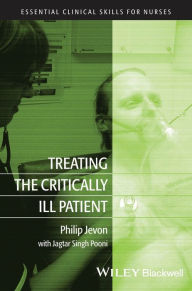 Title: Treating the Critically Ill Patient / Edition 1, Author: Philip Jevon