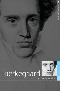 Title: Kierkegaard / Edition 1, Author: M. Jamie Ferreira