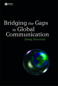 Bridging the Gaps in Global Communication / Edition 1