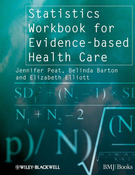 Statistics Workbook for Evidence-based Health Care / Edition 1