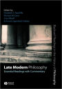 Late Modern Philosophy: Essential Readings with Commentary / Edition 1