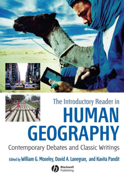 The Introductory Reader in Human Geography: Contemporary Debates and Classic Writings / Edition 1