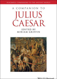 Title: A Companion to Julius Caesar, Author: Miriam Griffin