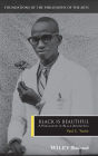Black is Beautiful: A Philosophy of Black Aesthetics / Edition 1
