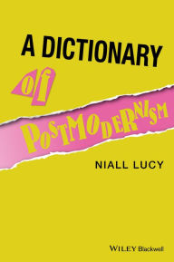 Title: A Dictionary of Postmodernism / Edition 1, Author: Niall Lucy