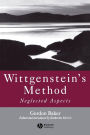 Wittgenstein's Method: Neglected Aspects / Edition 1