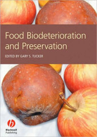 Title: Food Biodeterioration and Preservation / Edition 1, Author: Gary S. Tucker