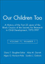 Our Children Too: A History of the First 25 years of the Black Caucus of the Society for Research in Child Development, 1973-1997 / Edition 1