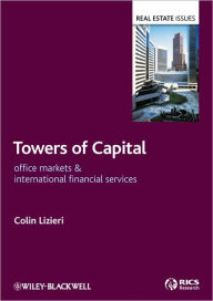Towers of Capital: Office Markets & International Financial Services / Edition 1