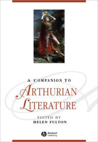 A Companion to Arthurian Literature / Edition 1