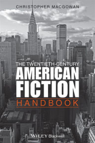 The Twentieth-Century American Fiction Handbook / Edition 1