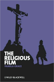 The Religious Film: Christianity and the Hagiopic / Edition 1