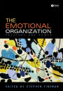 The Emotional Organization: Passions and Power / Edition 1