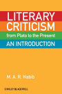 Literary Criticism from Plato to the Present: An Introduction / Edition 1