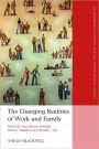 The Changing Realities of Work and Family: A Multidisciplinary Approach / Edition 1