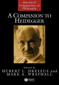 Title: A Companion to Heidegger / Edition 1, Author: Hubert L. Dreyfus