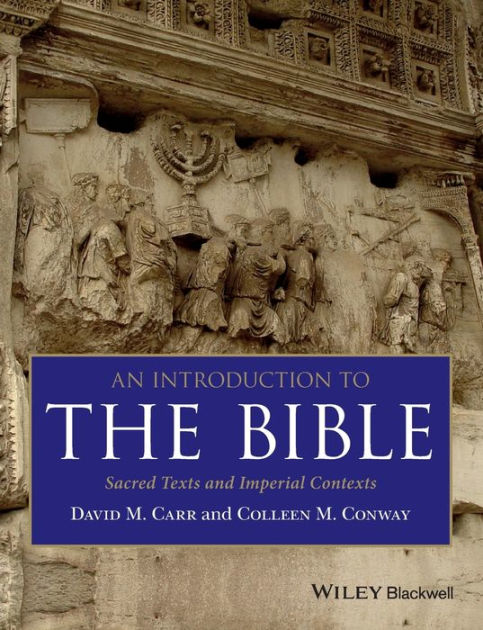 An Introduction To The Bible: Sacred Texts And Imperial Contexts 