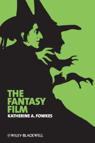 Title: The Fantasy Film / Edition 1, Author: Katherine A. Fowkes