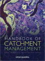 Handbook of Catchment Management / Edition 1