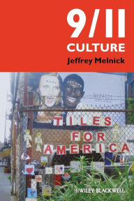 Title: 9/11 Culture / Edition 1, Author: Jeffrey Melnick