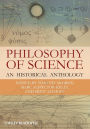 Philosophy of Science: An Historical Anthology