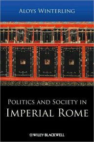 Politics and Society in Imperial Rome