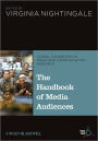 The Handbook of Media Audiences / Edition 1