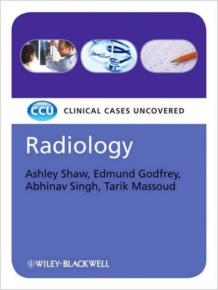 Radiology: Clinical Cases Uncovered / Edition 1