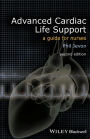 Advanced Cardiac Life Support: A Guide for Nurses / Edition 2