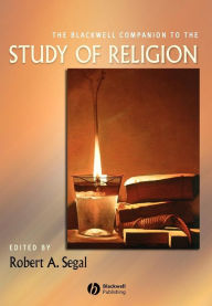 The Blackwell Companion to the Study of Religion / Edition 1