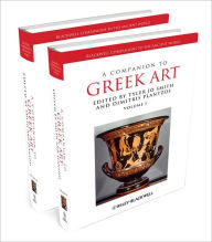 Title: A Companion to Greek Art / Edition 1, Author: Tyler Jo Smith