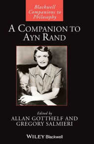 Title: A Companion to Ayn Rand / Edition 1, Author: Allan Gotthelf