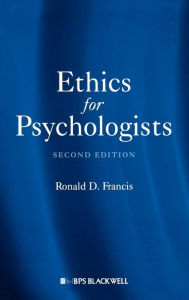 Title: Ethics for Psychologists / Edition 2, Author: Ronald D. Francis