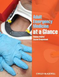 Title: Adult Emergency Medicine at a Glance / Edition 1, Author: Thomas Hughes