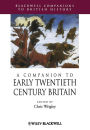 A Companion to Early Twentieth-Century Britain / Edition 1