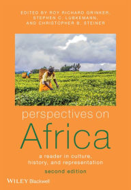 Title: Perspectives on Africa: A Reader in Culture, History and Representation / Edition 2, Author: Roy Richard Grinker