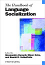 The Handbook of Language Socialization