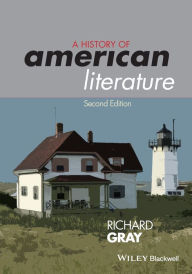 Title: A History of American Literature / Edition 2, Author: Richard Gray