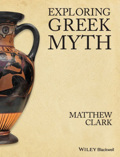 Exploring Greek Myth / Edition 1