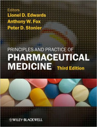 Principles and Practice of Pharmaceutical Medicine / Edition 3