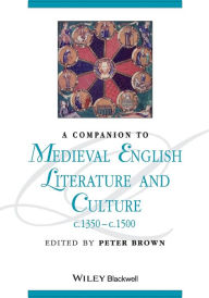 Title: A Companion to Medieval English Literature and Culture, c.1350 - c.1500 / Edition 1, Author: Peter Brown (2)