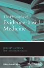 The Philosophy of Evidence-based Medicine